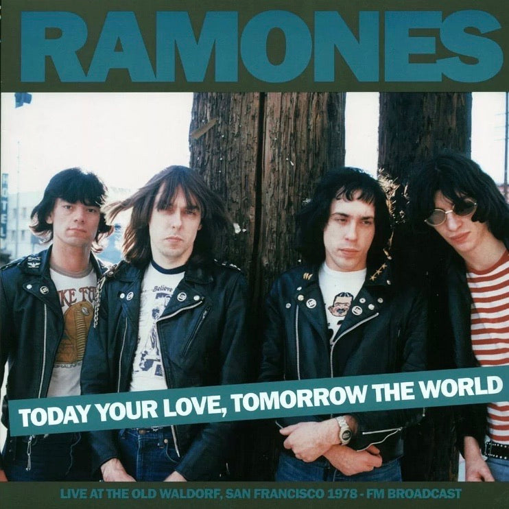Ramones today your love, tommorow the world  -Live at the Waldorf 1978 FM Broadcast